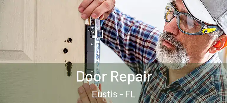  Door Repair Eustis - FL