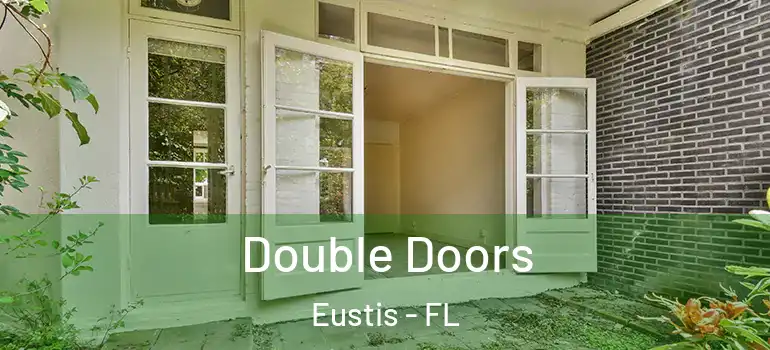  Double Doors Eustis - FL