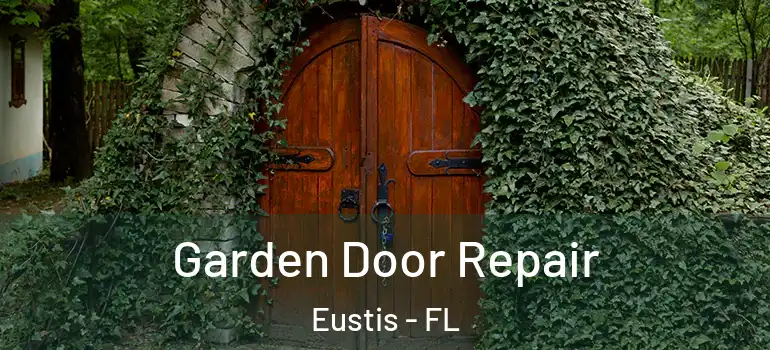  Garden Door Repair Eustis - FL