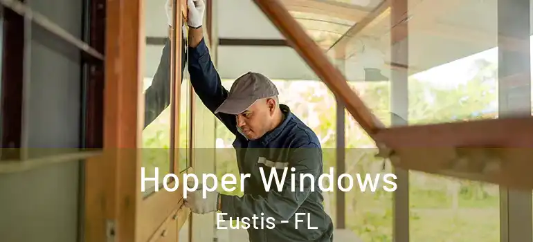  Hopper Windows Eustis - FL