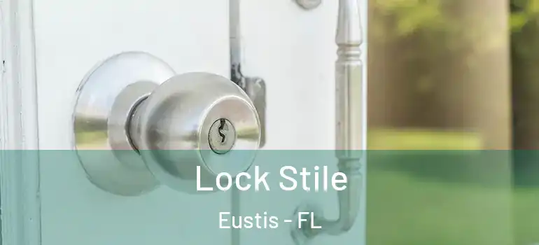 Lock Stile Eustis - FL