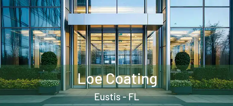  Loe Coating Eustis - FL