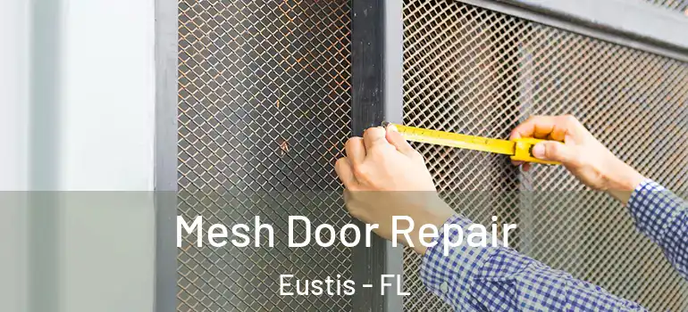  Mesh Door Repair Eustis - FL