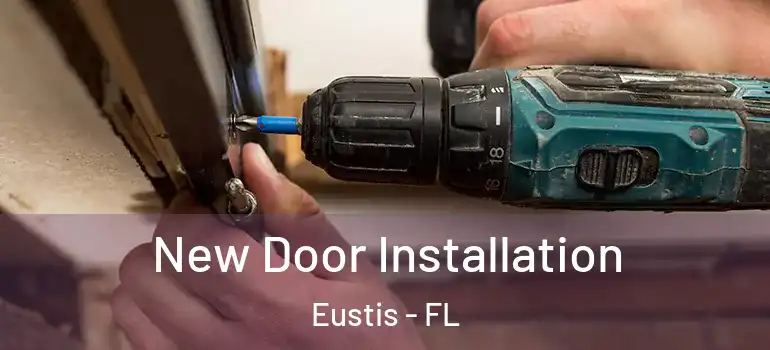  New Door Installation Eustis - FL
