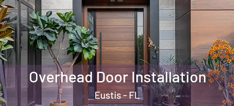  Overhead Door Installation Eustis - FL