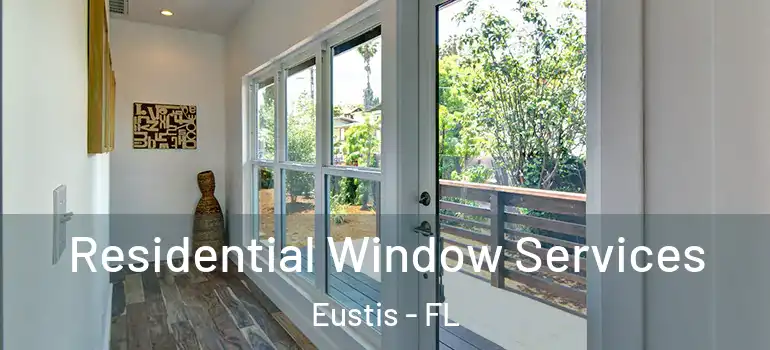  Residential Window Services Eustis - FL