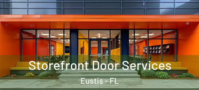  Storefront Door Services Eustis - FL