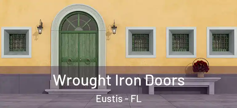  Wrought Iron Doors Eustis - FL